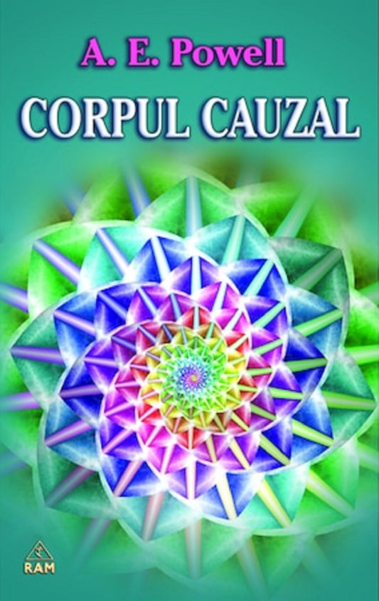 Corpul cauzal si sufletul - A. E. Powell