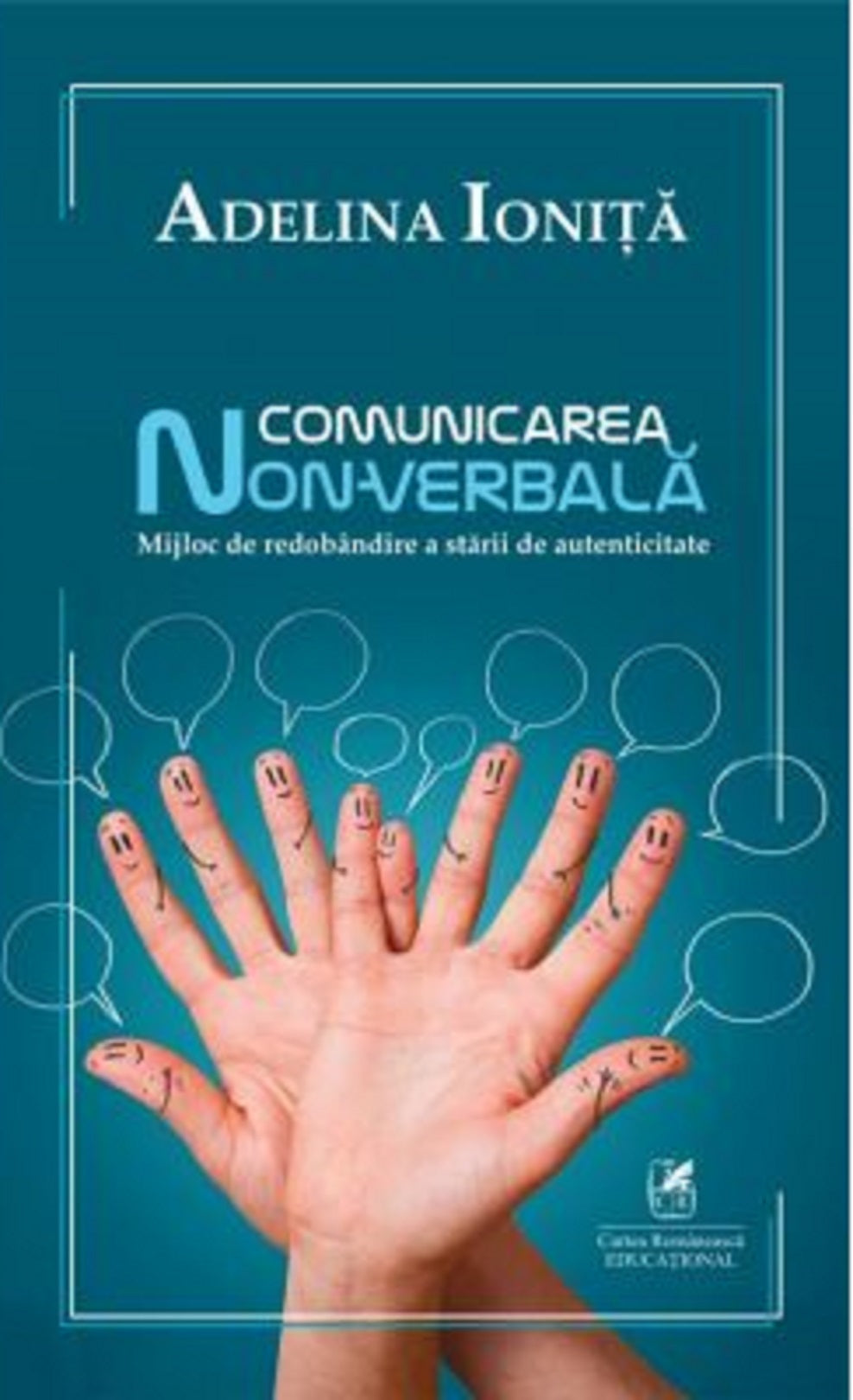 Comunicarea non-verbala. Mijloc de redobandire a starii de autenticitate - Adelina Ionita