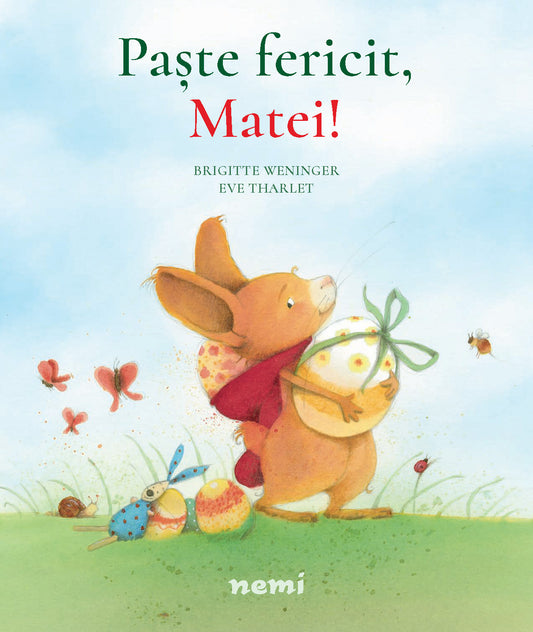 Paște fericit Matei! - Brigitte Weninger Eve Tharlet - Brigitte Weninger Eve Tharlet