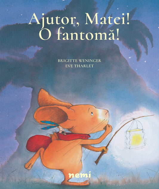 Ajutor Matei! O fantomă! - Brigitte Weninger Eve Tharlet - Brigitte Weninger Eve Tharlet