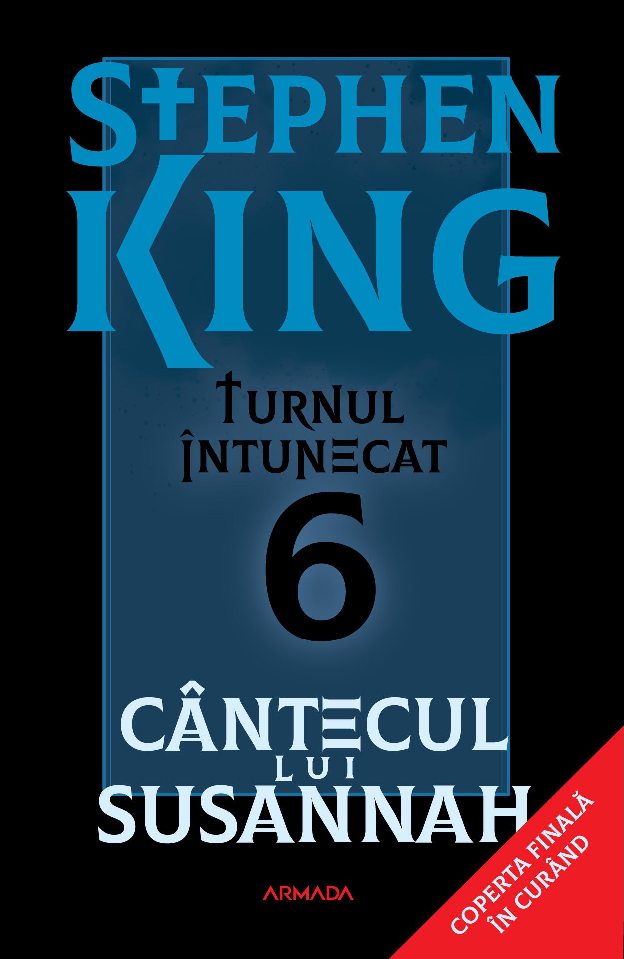 Cântecul lui Susannah - ediție sprayed edges (Seria TURNUL ÎNTUNECAT partea a VI-a) - Stephen King - Stephen King