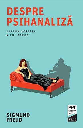 Despre psihanaliza - Sigmund Freud