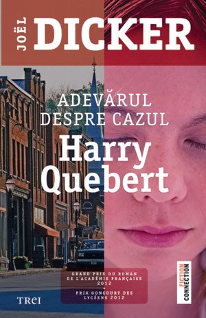 Adevarul despre cazul Harry Quebert - Joël Dicker