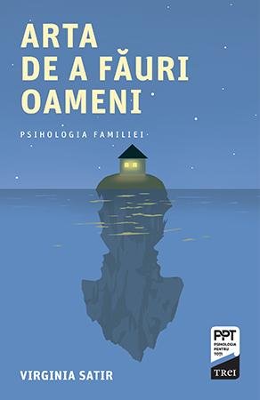 Arta de a fauri oameni - Virginia Satir