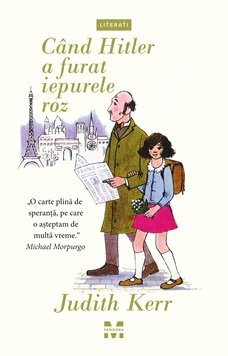 Cand Hitler a furat iepurele roz - Judith Kerr