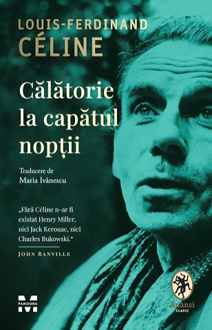 Calatorie la capatul noptii - Louis‑Ferdinand Céline