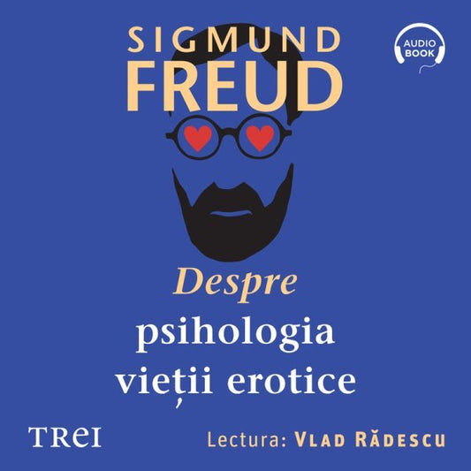 Despre psihologia vietii erotice - Audiobook - Sigmund Freud