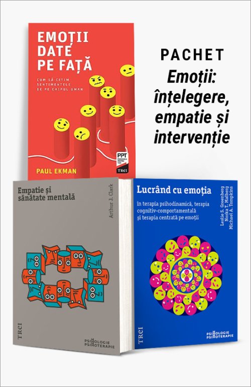 Pachet Emotii: intelegere, empatie si interventie. Emotii date pe fata/Empatie si sanatate mentala/Lucrand cu emotia in terapie