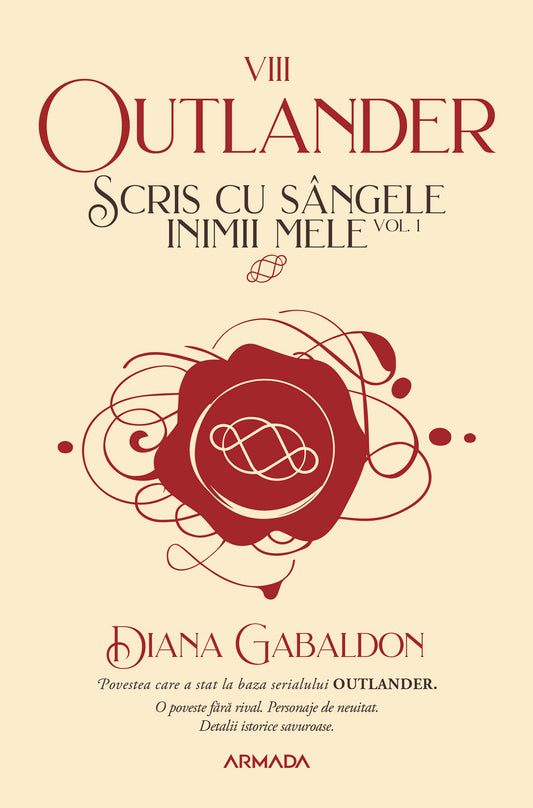 Scris cu sângele inimii mele vol. 1 (Seria OUTLANDER partea a VIII-a)