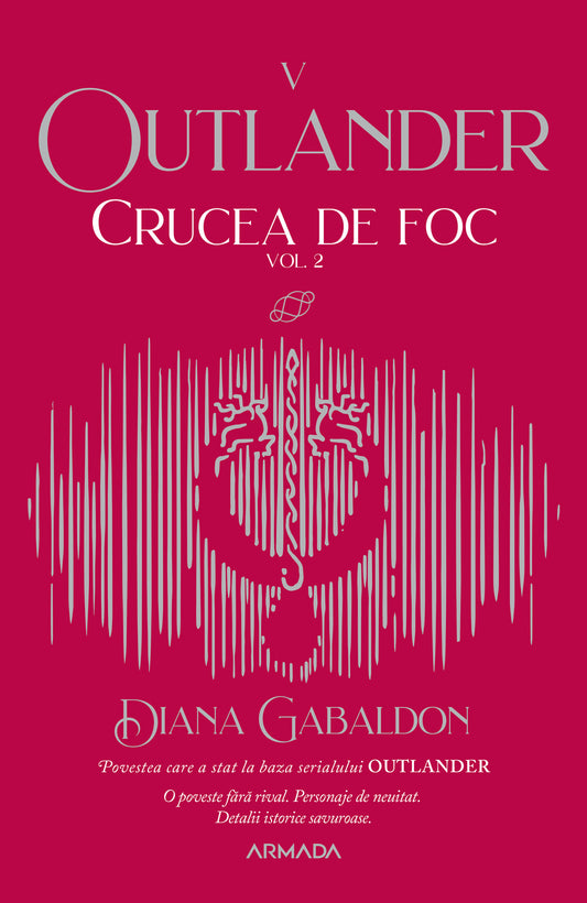 Crucea de foc vol. 2 (Seria OUTLANDER partea a V-a ed. 2021)