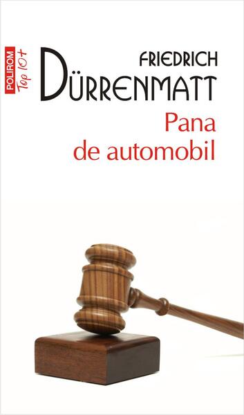 Pana de automobil (Top10+) - Friedrich Durrenmatt - Polirom