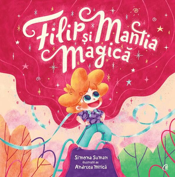 Filip și mantia magică - Simona Suman - Curtea Veche