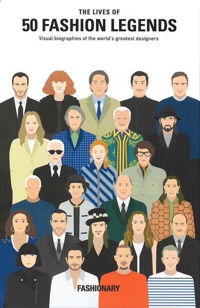 The Lives of 50 Fashion Legends - Hardcover - FASHIONARY