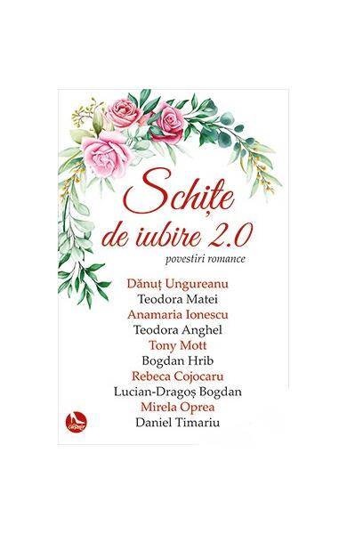 Schițe de iubire 2.0. Povestiri romance - Tony Mott - Tritonic