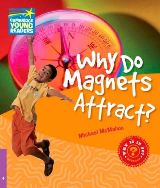 Why Do Magnets Attract? Level 4 Factbook - Michael McMahon - Cambridge