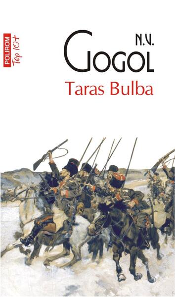 Taras Bulba - Nikolai Vasilievici Gogol - Polirom