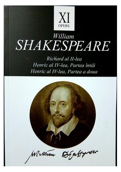 Opere XI: Richard al II-lea, Henric al IV-lea / William Shakespeare - William Shakespeare - Tracus Arte