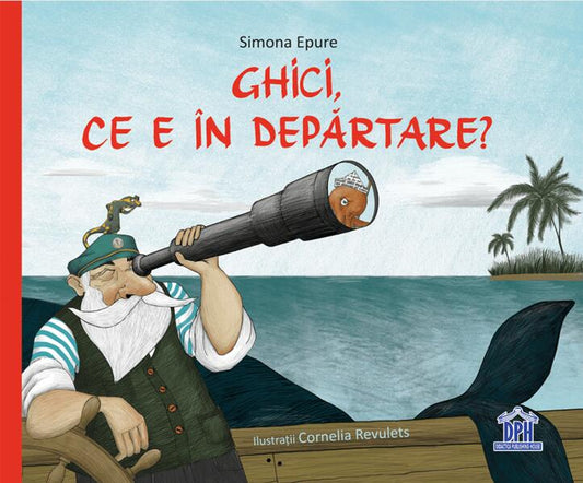 Ghici, ce e în depărtare? - Simona Epure - Didactica Publishing House