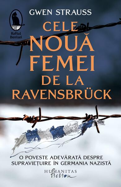 Cele nouă femei de la Ravensbrück - Gwen Strauss - Humanitas Fiction