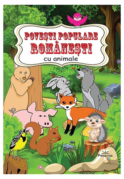 Povesti populare romanesti cu animale - Paperback brosat - *** - Prestige
