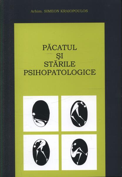 Păcatul şi stările psihopatologice - Arhim. Simeon Kraiopoulos - Bizantină