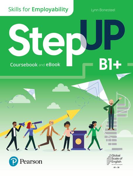 Step Up, Skills for Employability Self-Study B1+ (Student Book, eBook, Online Practice, Digital Resources) - Pearson