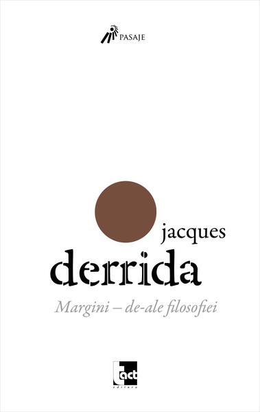 Margini - de-ale filosofiei - Jacques Derrida - Tact