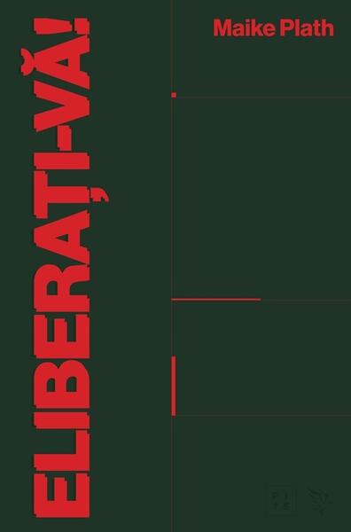 Eliberați-vă! - Paperback brosat - Maike Plath - Universitatea Lucian Blaga Sibiu