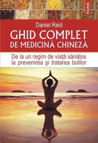 Ghid complet de medicină chineză - Daniel Reid - Polirom