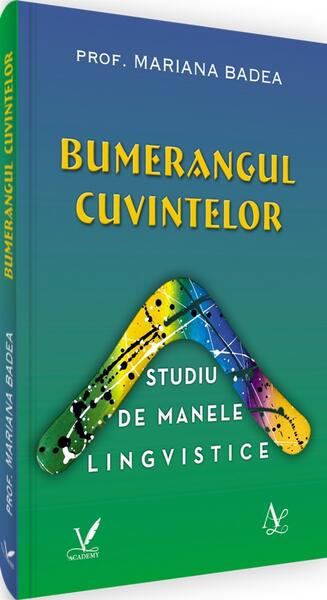 Bumerangul cuvintelor - Mariana Badea