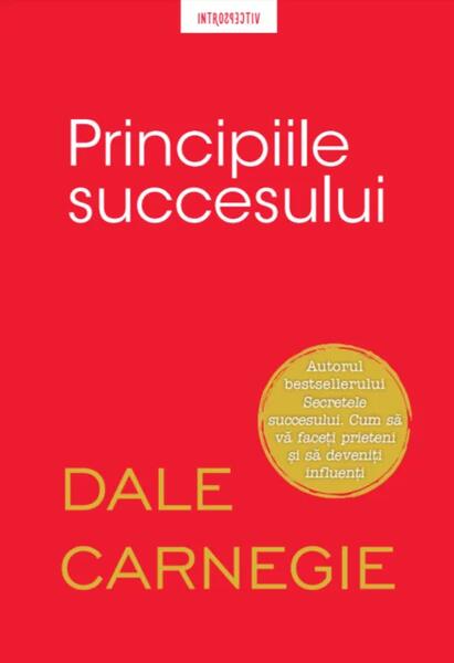 Principiile succesului - Dale Carnegie - Litera