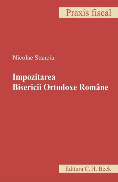 Impozitarea Bisericii Ortodoxe Române - Nicolae Stanciu - C.H. Beck