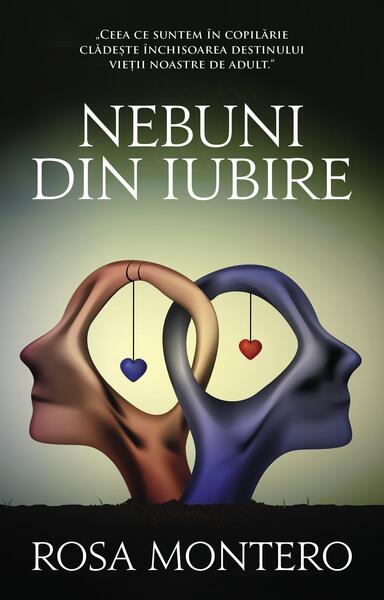 Nebuni din iubire - Rosa Montero - RAO