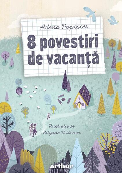 8 povestiri de vacanță - Adina Popescu - Arthur