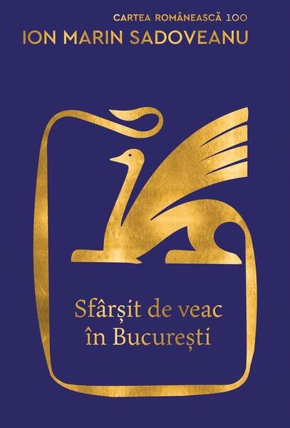 Sfârșit de veac în București - Ion Marin Sadoveanu - Cartea Românească | Art