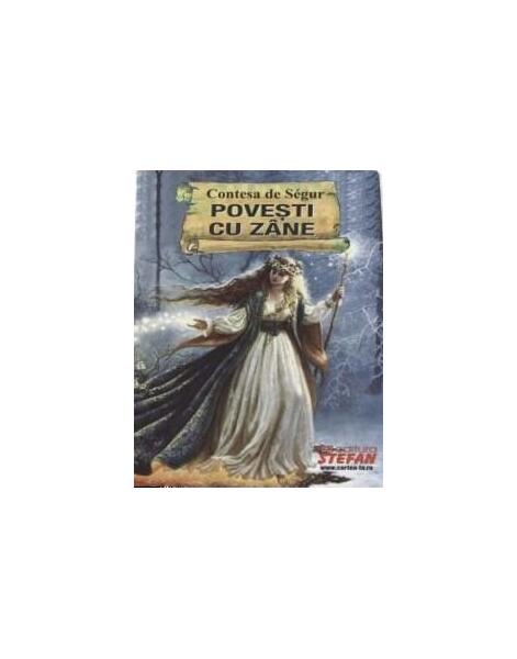 Povești cu zâne - Contesa de Segur - Ştefan