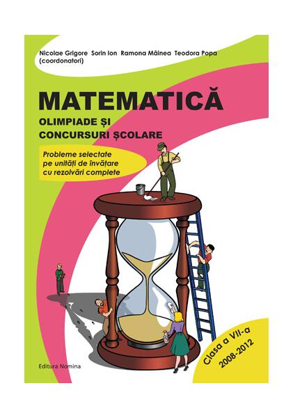 Matematică. Olimpiade și concursuri școlare Clasa a VII-a - Nicolae Grigore - Nomina