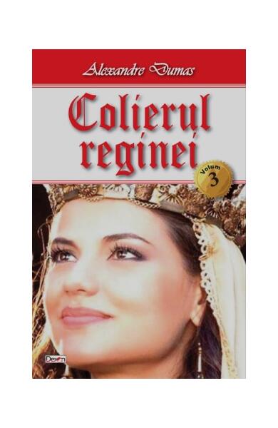 Colierul reginei Vol.3 - Alexandre Dumas - Dexon