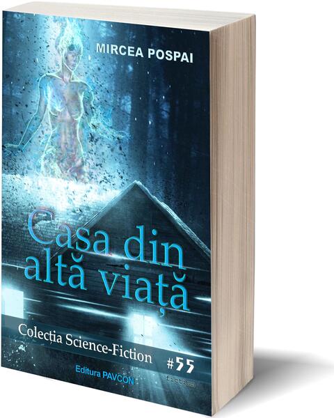 Casa din altă viață - Mircea Pospai