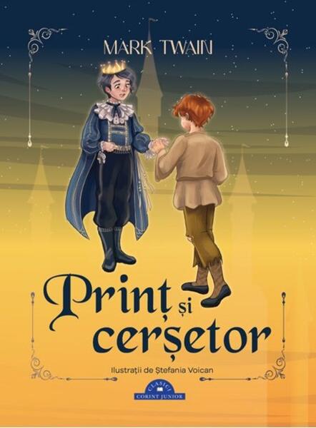 Prinț și cerșetor - HC - Mark Twain - Corint Junior