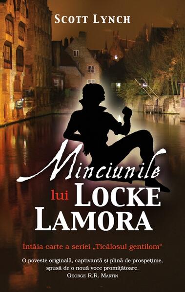Minciunile lui Locke Lamora (Vol. I) - Scott Lynch - RAO