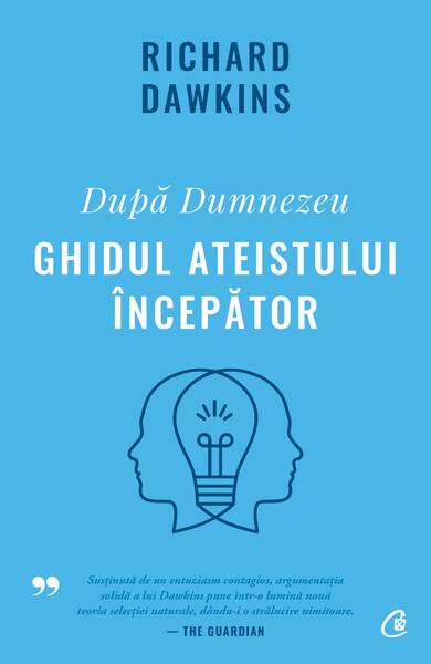 După Dumnezeu - Richard Dawkins - Curtea Veche