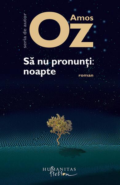 Să nu pronunţi: noapte - Amos Oz - Humanitas Fiction