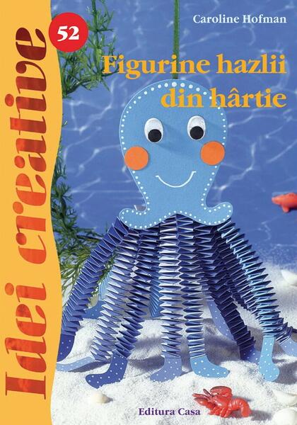 Figurine hazlii din hârtie. Idei creative 52 - Caroline Hofman - Casa
