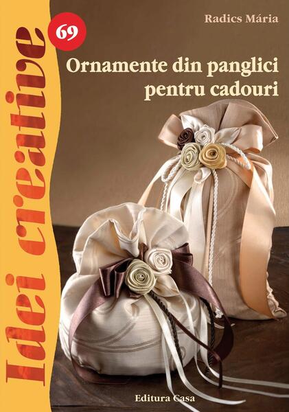 Ornamente din panglici pentru cadouri. Idei Creative 69 - Mária Radics - Casa
