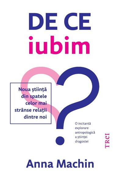 De ce iubim - Anna Machin - Trei
