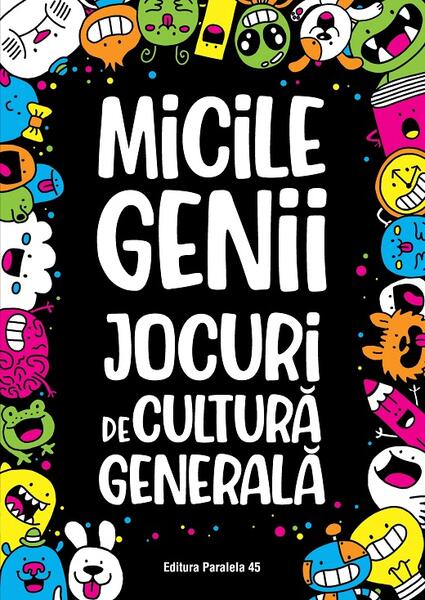 Micile genii: Jocuri de cultură generală - Gareth Moore - Paralela 45