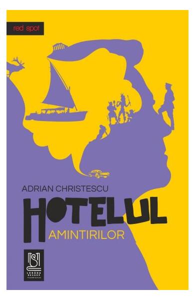 Hotelul amintirilor - Adrian Christescu - Lebăda Neagră