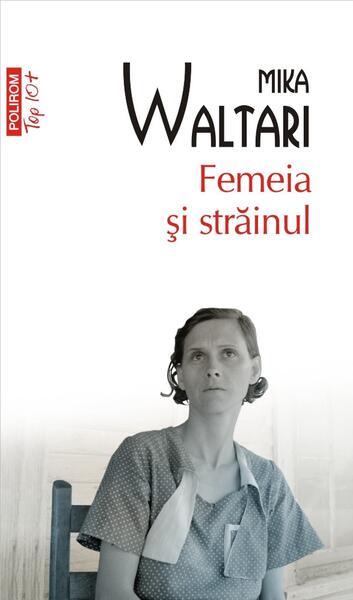 Femeia și străinul - Mika Waltari - Polirom