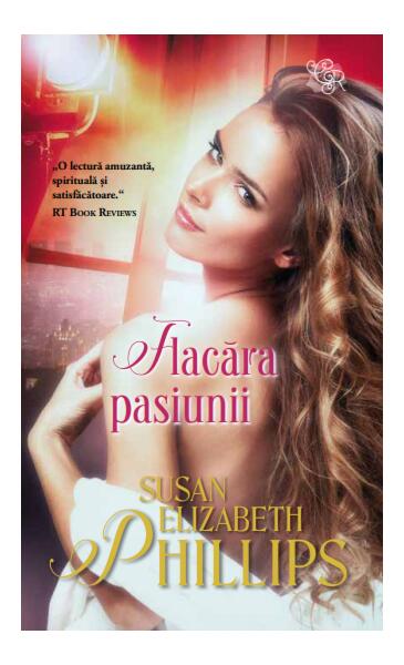 Flacăra pasiunii - Susan Elizabeth Phillips - Litera